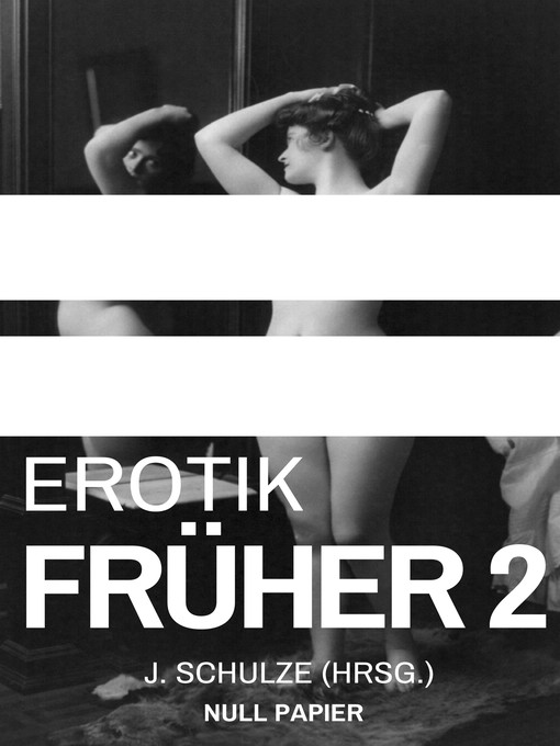 Title details for Erotik Früher 2 by j. Schulze - Wait list